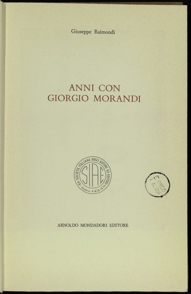 Anni con Giorgio Morandi / Giuseppe Raimondi