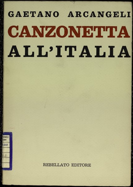 Canzonetta all'Italia : scherzi, epigrammi, satire : 1958-1968 / Gaetano Arcangeli