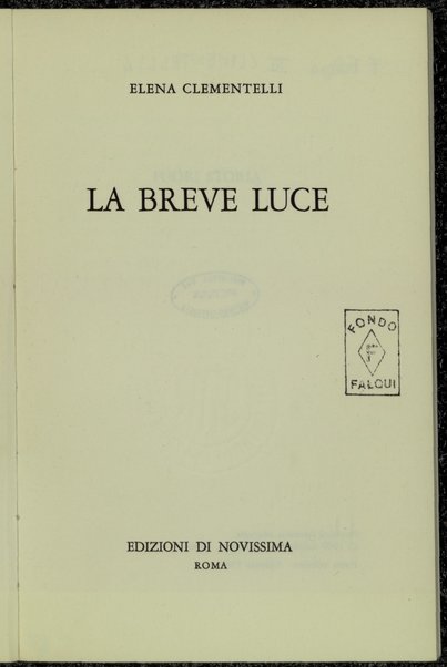 La breve luce / Elena Clementelli