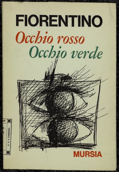 Occhio rosso, occhio verde / Luigi Fiorentino ; introduzione di Ettore Mazzali