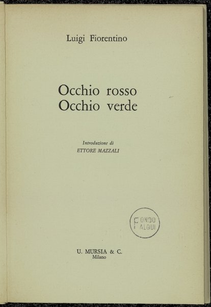 Occhio rosso, occhio verde / Luigi Fiorentino ; introduzione di Ettore Mazzali