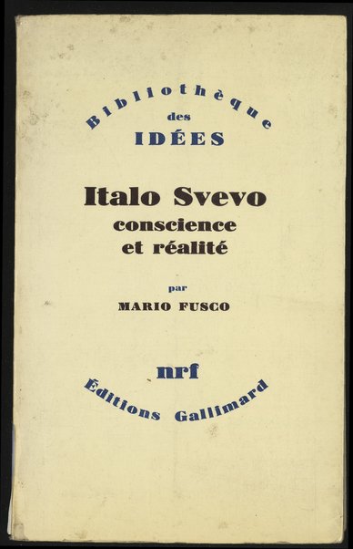 Italo Svevo : conscience et rÃ©alitÃ© / Mario Fusco