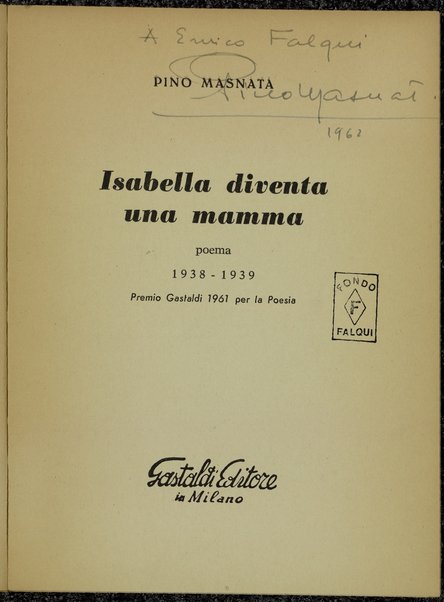 Isabella diventa una mamma : poema : 1938-1939 / Pino Masnata