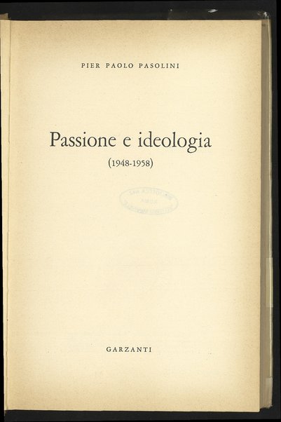 Passione e ideologia : (1948-1958) / Pier Paolo Pasolini