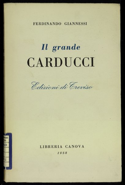 Il grande Carducci / Ferdinando Giannessi