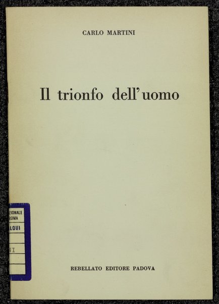 Il trionfo dell'uomo / Carlo Martini