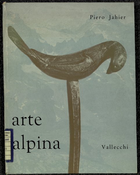 Arte alpina / Piero Jahier