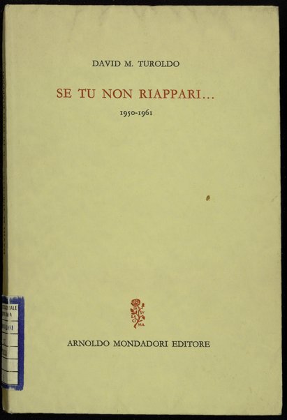 Se tu non riappari... : 1950-1961 / David M. Turoldo ; con una introduzione di Angelo Romano