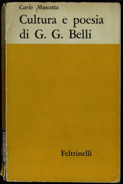 Cultura e poesia di G. G. Belli / Carlo Muscetta