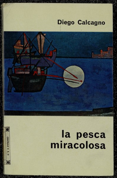 La pesca miracolosa : poesie / di Diego Calcagno