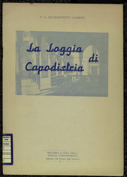 La Loggia di Capodistria / P. A. Quarantotti Gambini