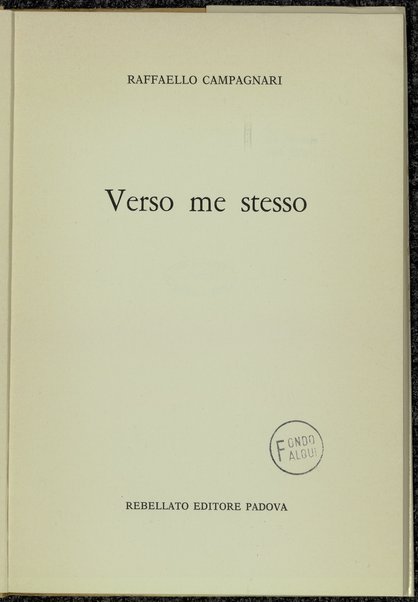 Verso me stesso / Raffaello Campagnari