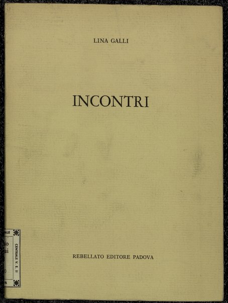 Incontri / Lina Galli