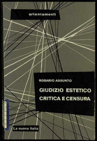 Giudizio estetico, critica e censura : meditazioni e indagini / Rosario Assunto