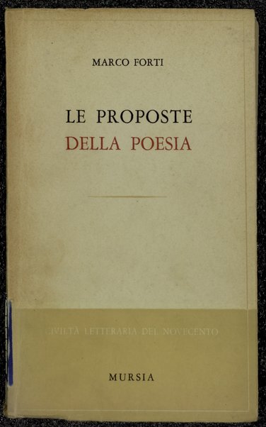 Le proposte della poesia / Marco Forti