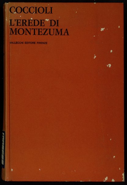 L'erede di Montezuma / Carlo Coccioli