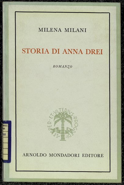 Storia di Anna Drei : romanzo / Milena Milani