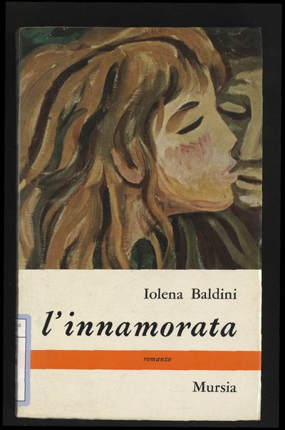 L' innamorata : romanzo / Iolena Baldini