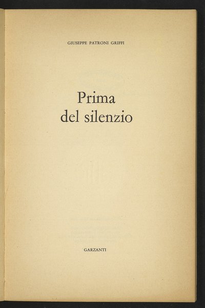 Prima del silenzio / Giuseppe Patroni Griffi