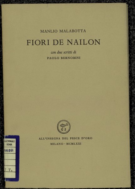 Fiori de nailon / Manlio Malabotta ; con due scritti di Paolo Bernobini