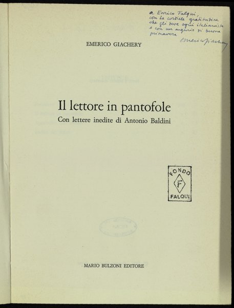 Il lettore in pantofole :  con lettere inedite di Antonio Baldini /  Emerico Giachery