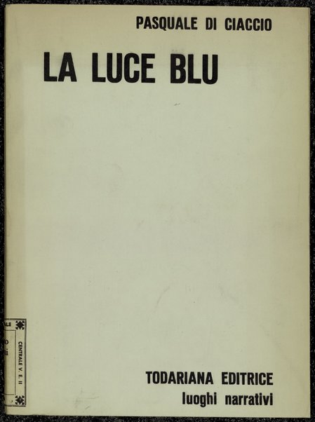 La luce blu / Pasquale Di Ciaccio