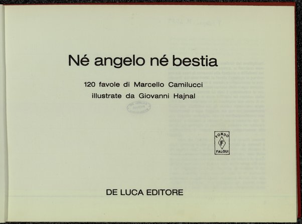 Ne angelo ne bestia / 120 favole di Marcello Camilucci ; illustrate da Giovanni Hajnal