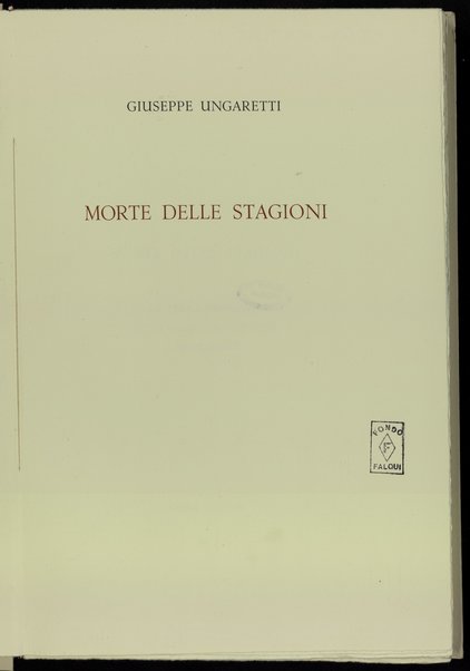 Morte delle stagioni / Giuseppe Ungaretti ; illustrata da Giacomo ManzÃ¹ ; [a cura di Leone Piccioni]