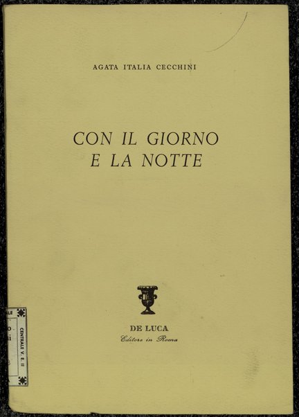 Con il giorno e la notte / Agata Italia Cecchini