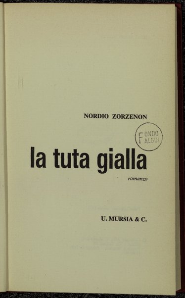 La tuta gialla : romanzo / Nordio Zorzenon