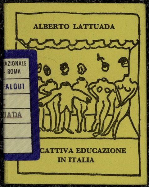 La cattiva educazione in Italia / Alberto Lattuada