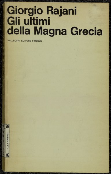 Gli ultimi della Magna Grecia / Giorgio Rajani