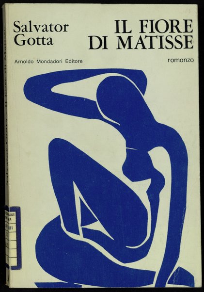 Il fiore di Matisse : romanzo / Salvator Gotta