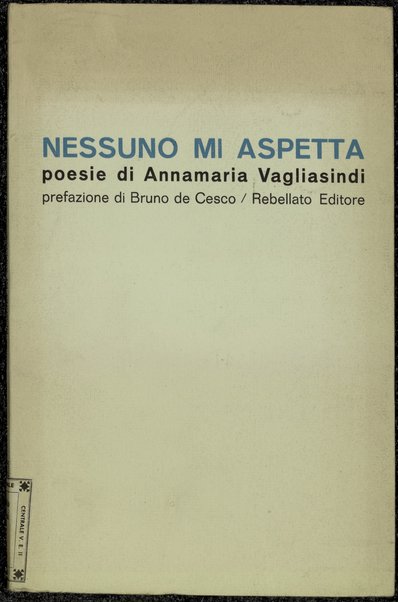 Nessuno mi aspetta / prefazione di Bruno de Cesco