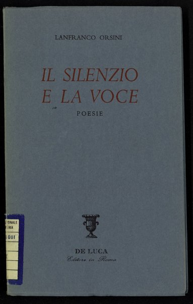 Il silenzio e la voce : poesie / Lanfranco Orsini