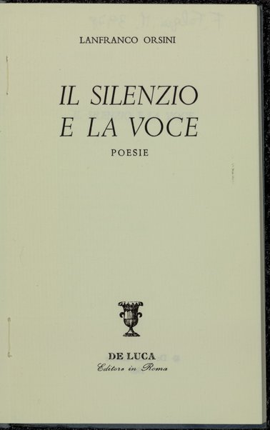 Il silenzio e la voce : poesie / Lanfranco Orsini