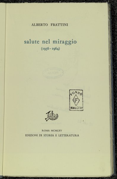 Salute nel miraggio : 1956-1964 / Alberto Frattini