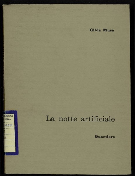 La notte artificiale / Gilda Musa