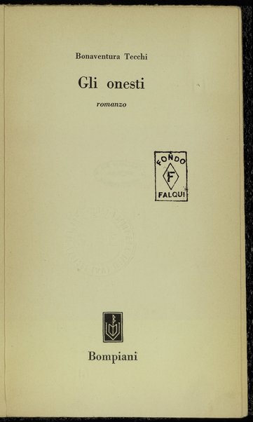 Gli onesti : romanzo / Bonaventura Tecchi