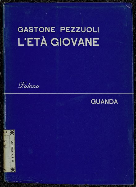 L'eta giovane / Gastone Pezzuoli ; prefazione di Giuseppe Ravegnani