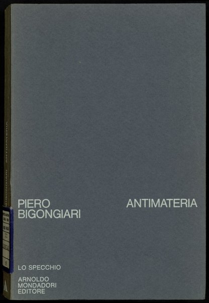 Antimateria : 1964-1971 / Piero Bigongiari