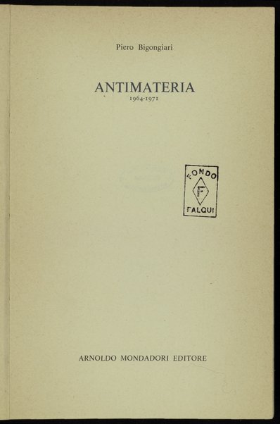 Antimateria : 1964-1971 / Piero Bigongiari