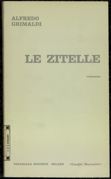 Le zitelle : romanzo / Alfredo Grimaldi