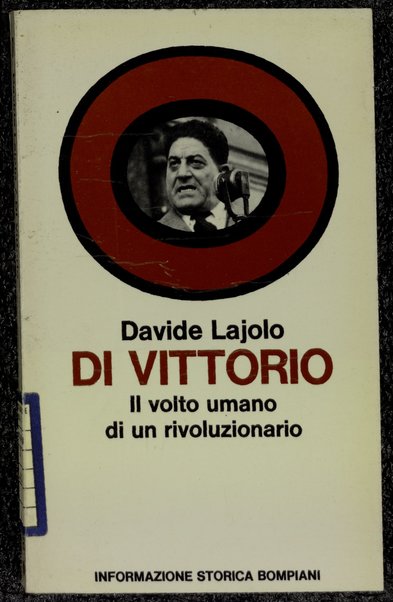 Di Vittorio : il volto umano di un rivoluzionario / Davide Lajolo