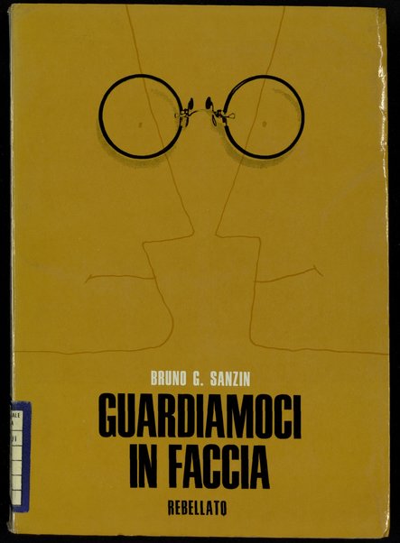 Guardiamoci in faccia : romanzo / Bruno G. Sanzin