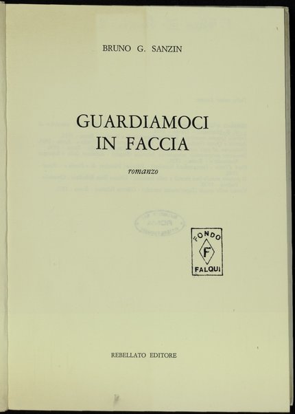 Guardiamoci in faccia : romanzo / Bruno G. Sanzin