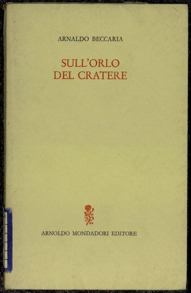 Sull'orlo del cratere / Arnaldo Beccaria