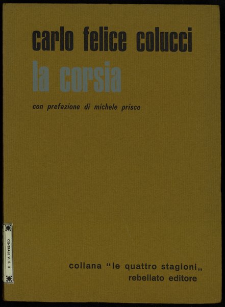 La corsia / Carlo Felice Colucci ; con prefazione di Michele Prisco