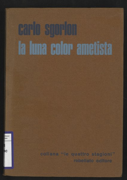 La luna color ametista : romanzo / Carlo Sgorlon