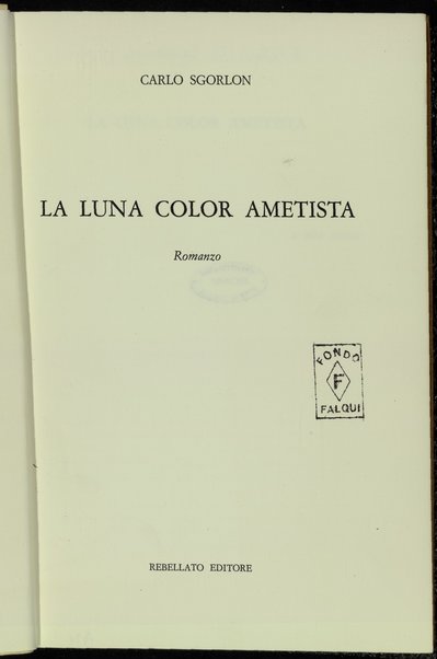 La luna color ametista : romanzo / Carlo Sgorlon